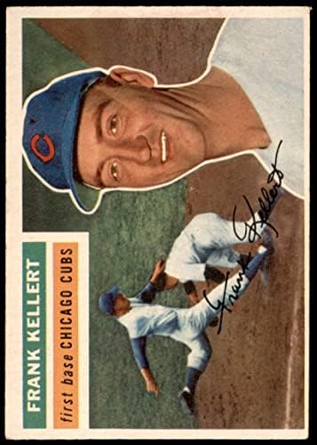 1956 Topps 291 Frank Kellert Chicago Cubs ex -pui